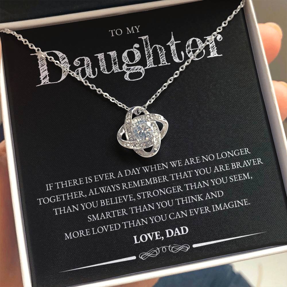 Daughter (From Dad) - If There Is Ever A Day - Love Knot Necklace