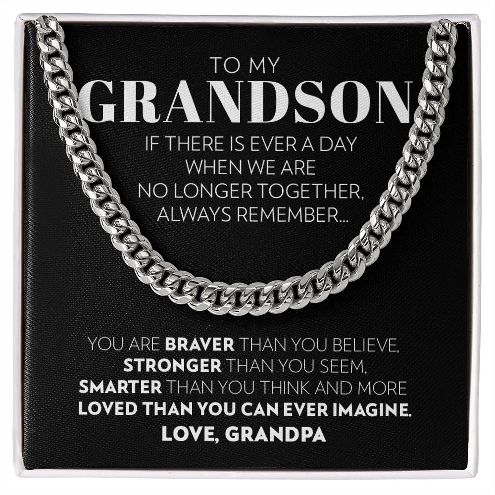 Grandson (From Grandpa) - If There is Every a Day - Cuban Link Chain